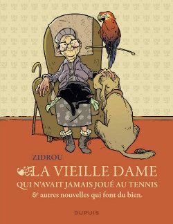 La vieille dame qui navait jamais joué au tennis et autres nouvelles qui font du bien
